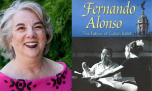 Toba Singer and the book cover of Fernando Alonso, The Father Of Cuban Ballet.© Toba Singer and University Press of Florida.