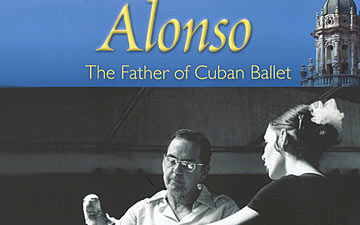 Fernando Alonso, The Father Of Cuban Ballet book cover.© University Press of Florida. (Click image for larger version)